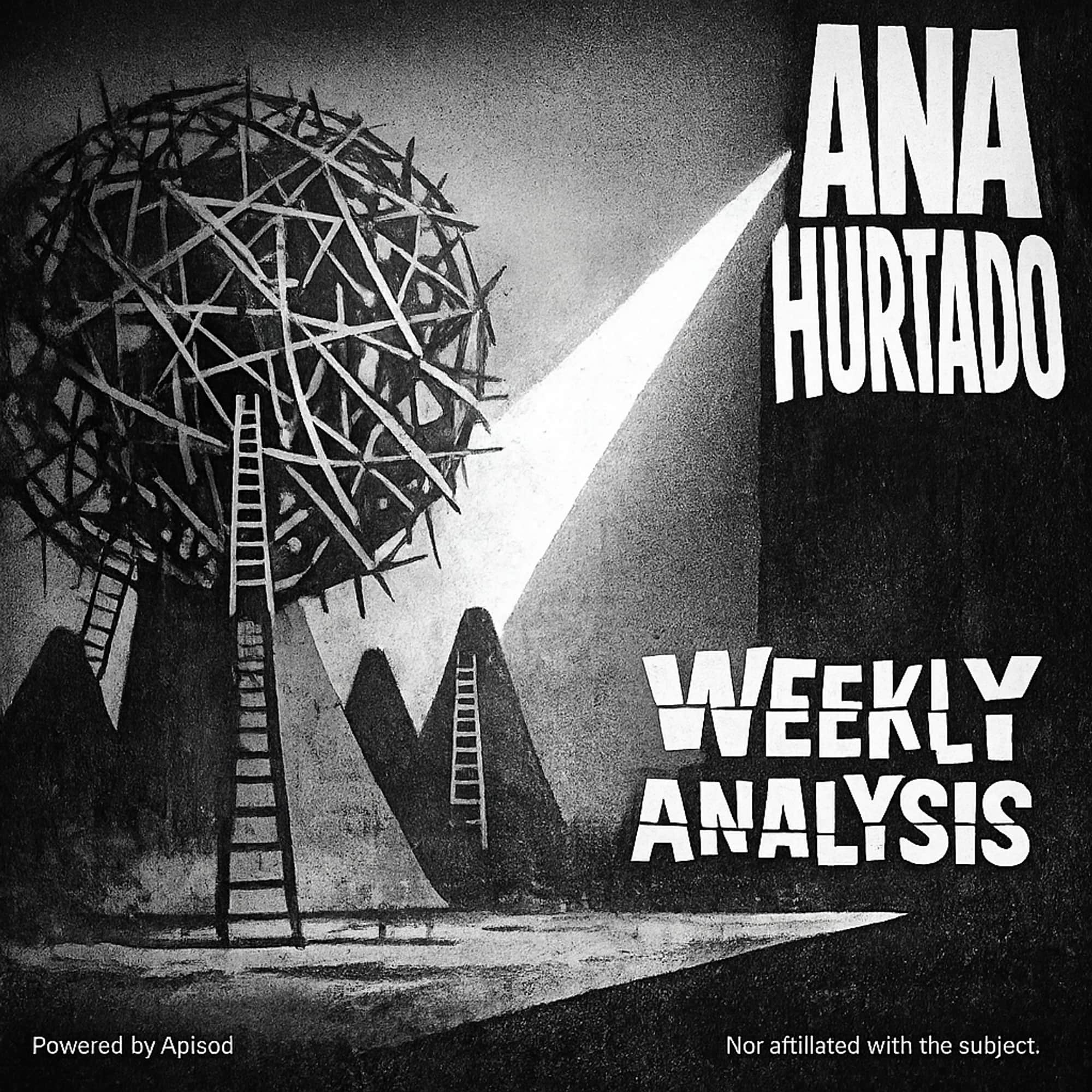 Ana Hurtado Weekly Analysis podcast cover art